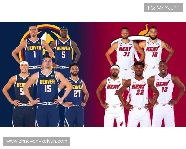 热火vs掘金：历史交锋回顾与赛季表现，掘金对热火的比分预测